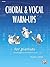 Choral & Vocal Warm-Ups for Pianists by Nancy Litten