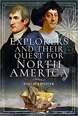 Explorers and Their Quest for North America (Hardcover)