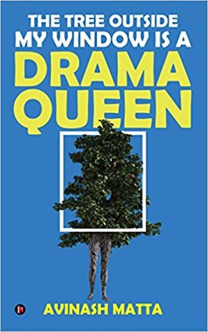 The Tree Outside My Window Is a Drama Queen (Paperback)