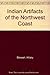 Indian artifacts of the Northwest coast
