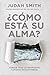 ¿Cómo está su alma? / How's Your Soul by Judah Smith