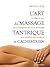 L'art du massage tantrique ...