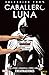 Caballero Luna, Vol. 5 by Jeff Lemire