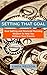 Setting That Goal!: Goal Se...