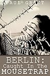Berlin: Caught in...