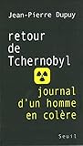 Retour de Tchernobyl. Journal d'un homme en colère (H.C. ESSAIS) (French Edition)