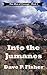 Into the Jumanes (Ten Men of Courage Book 1)