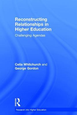 Reconstructing Relationships in Higher Education (Research into Higher Education)