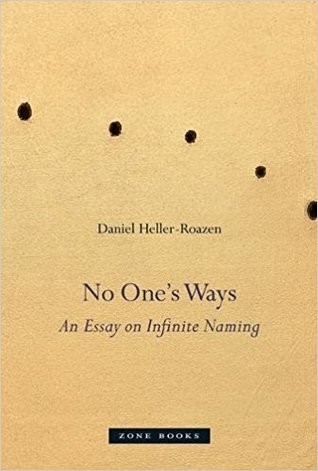 No One’s Ways: An Essay on Infinite Naming (Zone Books)