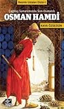 Çağdaş Sanatımızda Son Osmanlı: Osman Hamdi