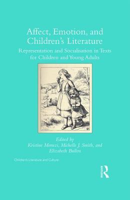 Affect, Emotion, and Children’s Literature: Representation and Socialisation in Texts for Children and Young Adults