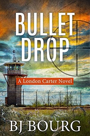 Bullet Drop (London Carter, #4)