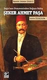 Doğu'nun Penceresinden Doğuya Bakış: Şeker Ahmet Paşa