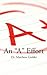 An "A" Effort: The College Student's Guide to Success, Second Edition