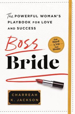 Boss Bride: The Powerful Woman's Playbook for Love and Success (Hardcover)