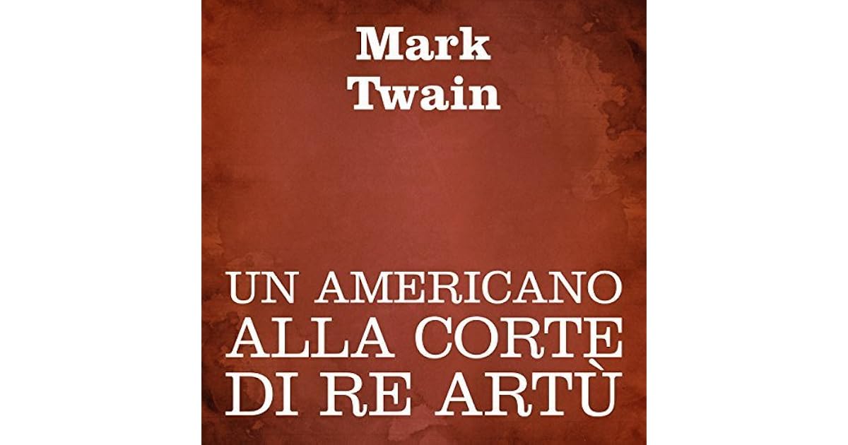 Un Americano Alla Corte Di Re Artù