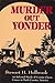 Murder Out Yonder: An Informal Study of Certain Classic Crimes in Back-Country America