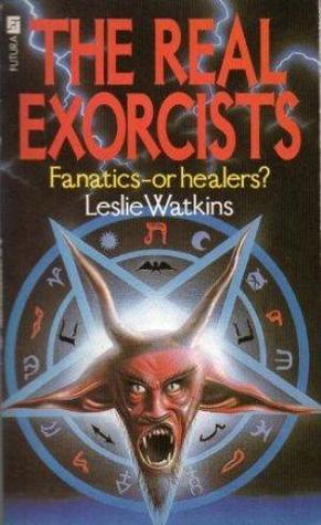 The Real Exorcists- Fanatics…. or Healers?