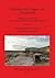 Neolithic and Copper Age Monuments: Emergence, Function and Social Construction of the Landscape (BAR International)