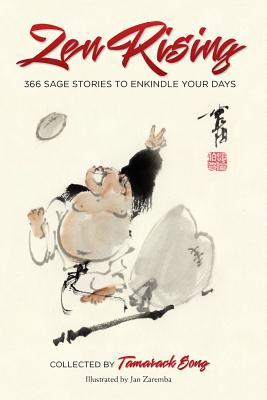 Zen Rising: 366 Sage Stories to Enkindle Your Days (Paperback)