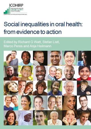 Social inequalities in oral health: from evidence to action