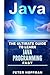 Java: The Ultimate Guide to Learn Java and C++ (Programming, Java, Database, Java for dummies, coding books, C programming, c plus plus, programming ... Programming, Developers, Coding, CSS, PHP)