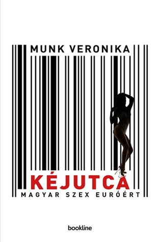 Kéjutca: Magyar szex euróért