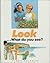 Look... What Do You See? (First Science Books Series)