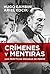 Crímenes y mentiras: Las prácticas oscuras de Perón (Spanish Edition)