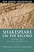 Shakespeare on the Record: Researching an Early Modern Life