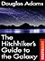 The Hitchhiker's Guide to the Galaxy (Hitchhiker's Guide to the Galaxy, #1)