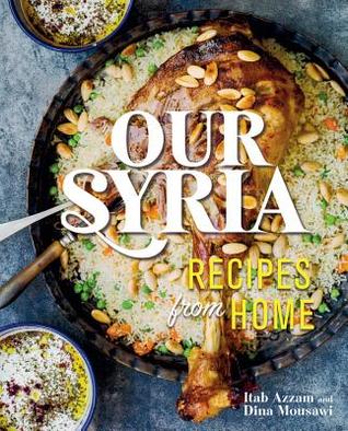 Our Syria: Recipes from Home (Hardcover)