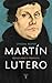 Martín Lutero: Renegado y profeta