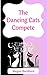 The Dancing Cats Compete