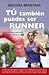 Tú también puedes ser runner