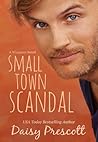 Small Town Scandal by Daisy Prescott