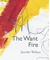 The Want Fire