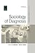 Sociology of Diagnosis (Advances in Medical Sociology, Vol. 12)