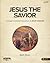 The Gospel Project for Adults: Jesus the Savior - Bible Study Book