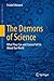 The Demons of Science: What They Can and Cannot Tell Us About Our World