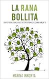 La rana bollita: ...