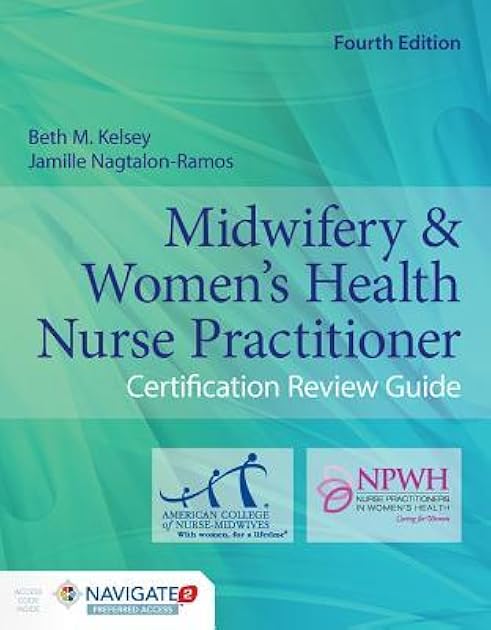 Midwifery & Women's Health Nurse Practitioner Certification Review Guide