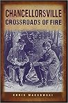 Chancellorsville by Chris Mackowski