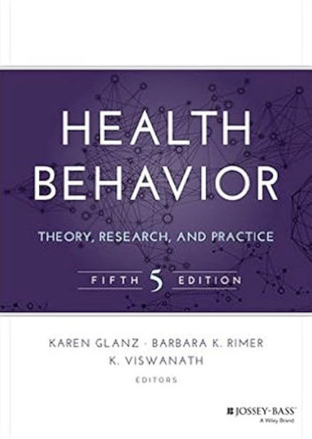 Health Behavior: Theory, Research, and Practice (Jossey-Bass Public Health)
