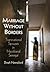 Marriage Without Borders: Transnational Spouses in Neoliberal Senegal (Contemporary Ethnography)