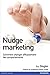 Nudge marketing: Comment ch...