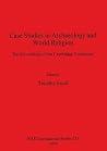 Case Studies in Archaeology and World Religion (BAR International) Case Studies in Archaeology and World Religion (BAR International)