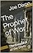 The Prophet of War: The Dow...