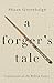 A Forger's Tale: Confession...