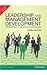 Leadership And Management Development Developing Tomorrow's M... by Kevin Dalton